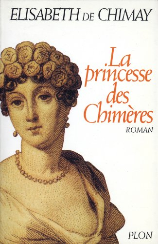 Madame Tallien : la princesse des chimères