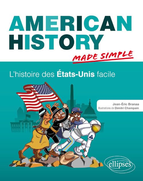 American history made simple. L'histoire des Etats-Unis facile