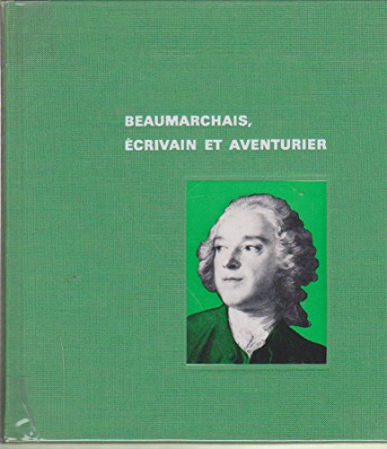 beaumarchais écrivain et aventurier