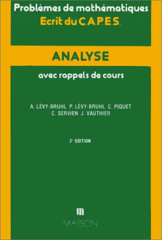 Analyse, problèmes de mathématiques : écrit du CAPES, avec rappels de cours : année 1980-1987