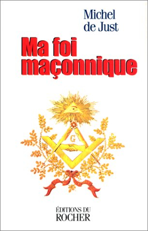 Ma foi maçonnique