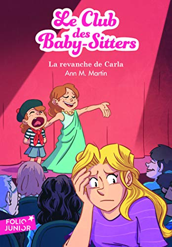 Le Club des baby-sitters. Vol. 15. La revanche de Carla