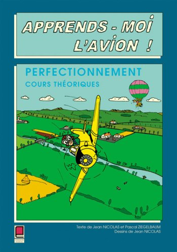 Apprends-moi l'avion : perfectionnement, cours théoriques