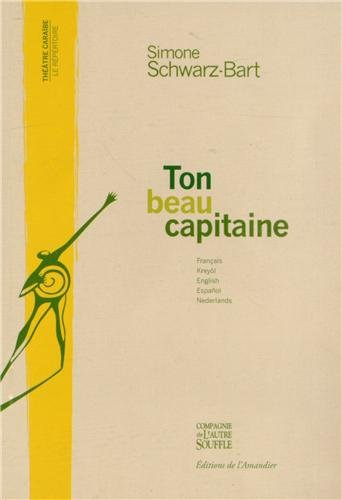 Ton beau capitaine. Bel gran kapitenn a'w la. Your handsome captain