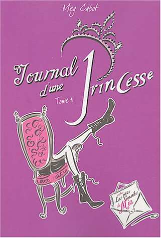 Journal d'une princesse. Vol. 1