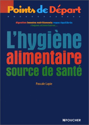 L'hygiène alimentaire : source de santé