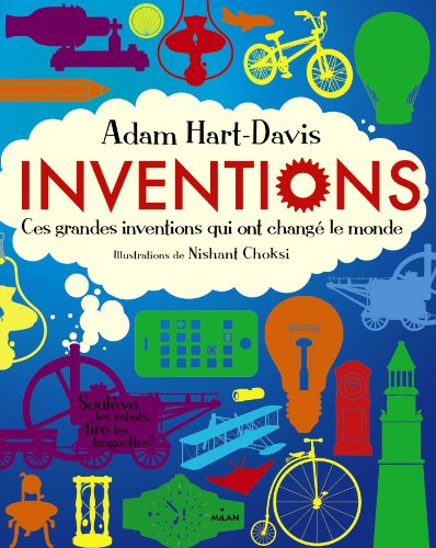 Inventions : ces grandes inventions qui ont changé le monde