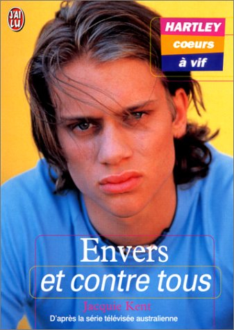 Hartley, coeurs à vif. Vol. 3. Envers et contre tous