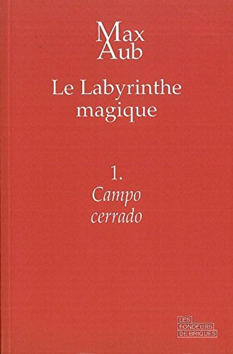 Le labyrinthe magique. Vol. 1. Campo cerrado
