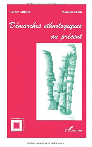 Démarches ethnologiques au présent