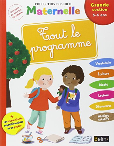 Tout le programme : grande section, 5-6 ans : conforme au nouveau programme