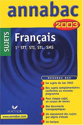 Français, 1re séries technologiques, STT, STI, STL, SMS : sujets, 2003