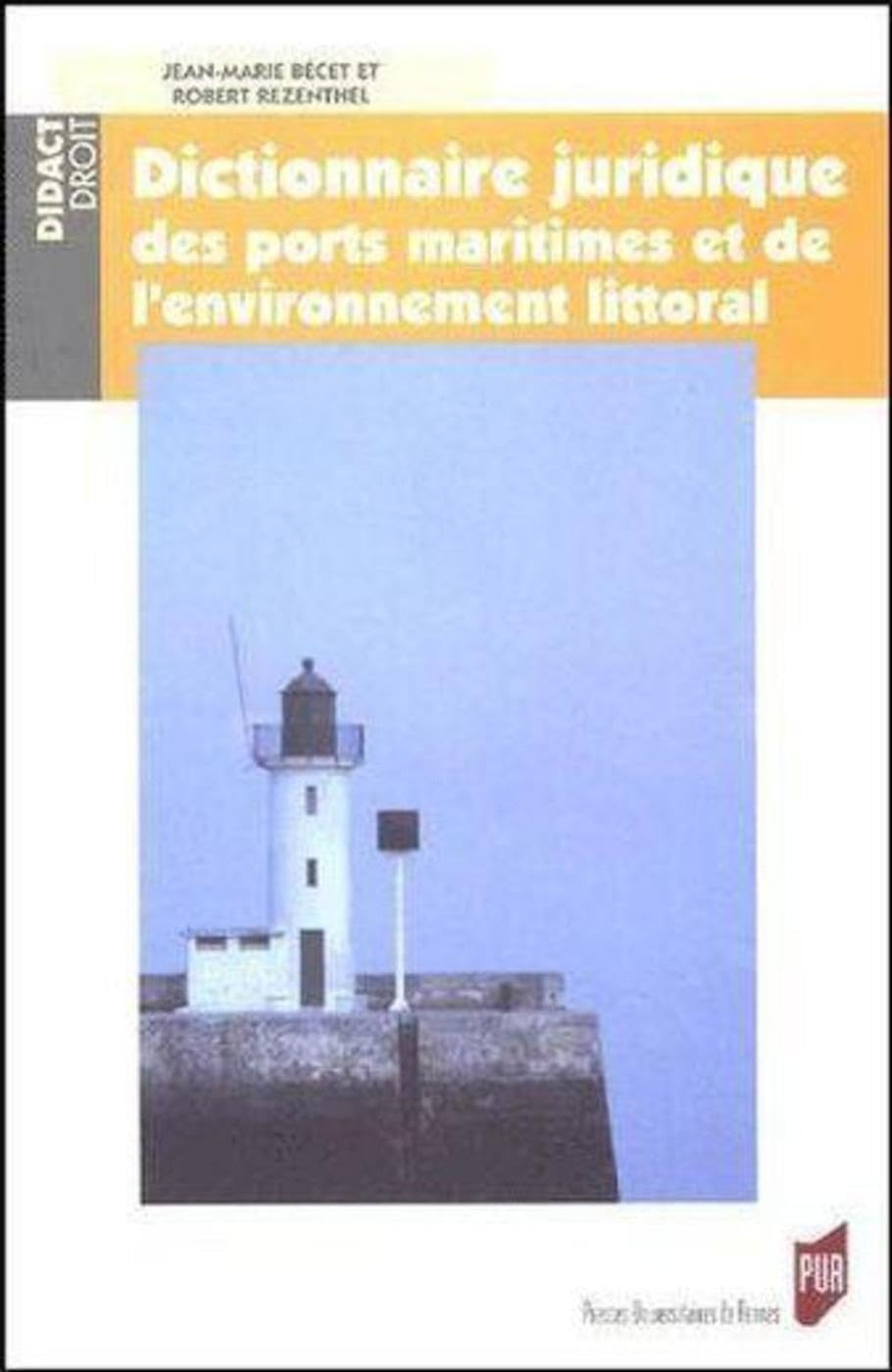 Dictionnaire juridique des ports maritimes et de l'environnement du littoral