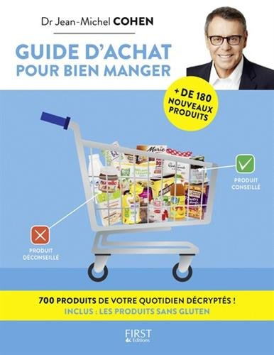 Guide d'achat pour bien manger : 700 produits de votre quotidien décryptés !