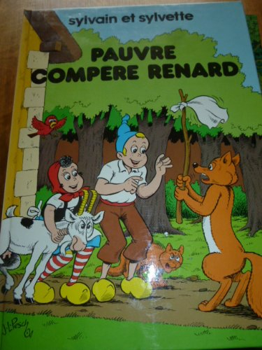 Sylvain et Sylvette. Vol. 31. Pauvre compère Renard