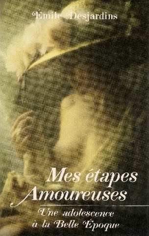 Mes étapes amoureuses : une adolescence à la Belle Epoque