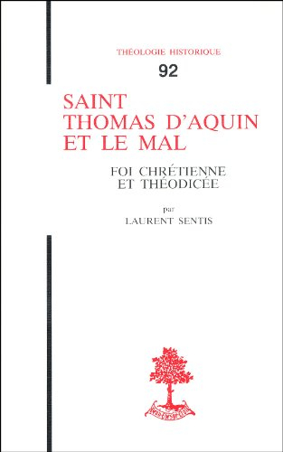 Saint Thomas d'Aquin et le mal : foi chrétienne et théodicée