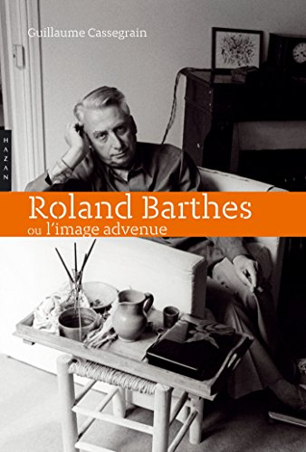 Roland Barthes ou L'image advenue