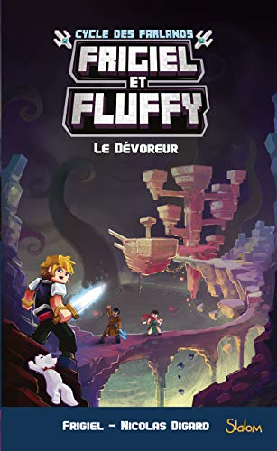 Frigiel et Fluffy : cycle des Farlands. Vol. 2. Le dévoreur