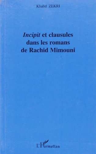 Incipit et clausules dans les romans de Rachid Mimouni