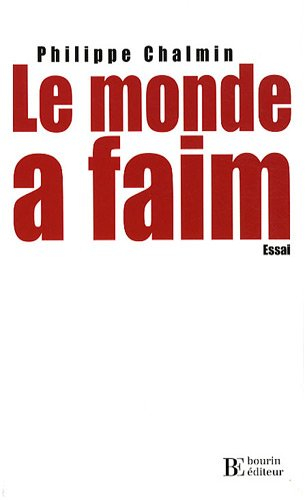 Le monde a faim : quelques réflexions sur l'avenir agricole et alimentaire de l'humanité au XXIe siè