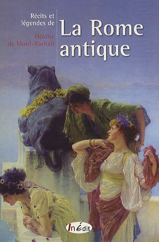 Récits et légendes de la Rome Antique