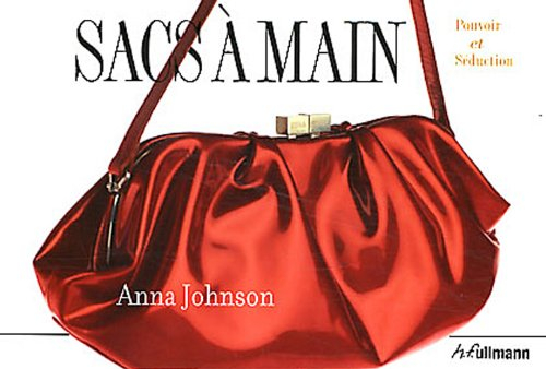 Sacs à main : pouvoir et séduction