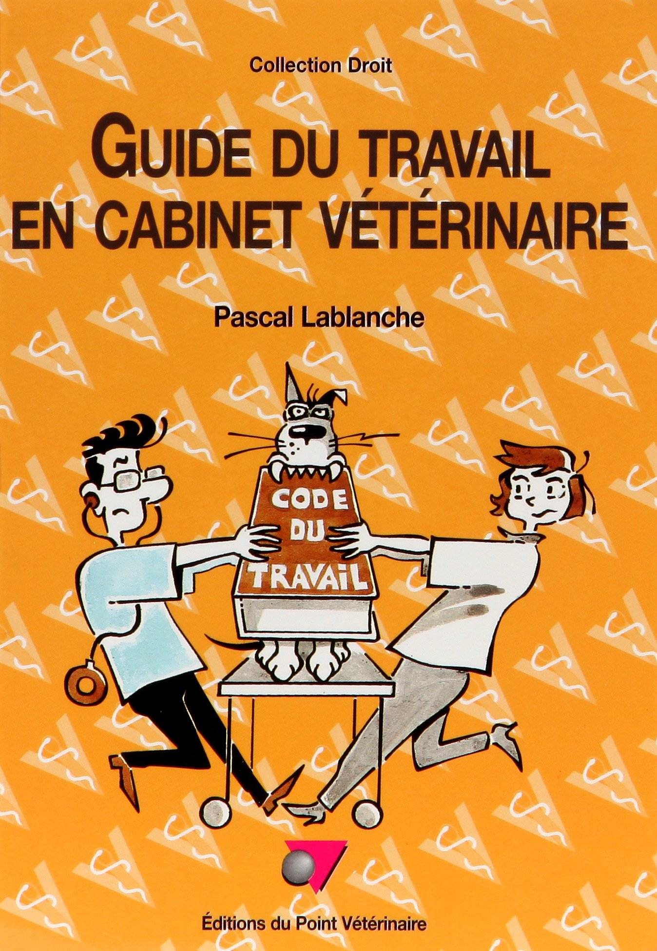 Guide du travail en cabinet vétérinaire