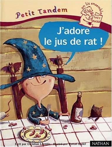 J'adore le jus de rat !