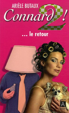 Connard !. Vol. 2. Le retour