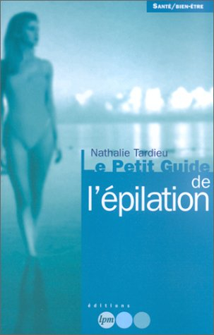 Le petit guide de l'épilation
