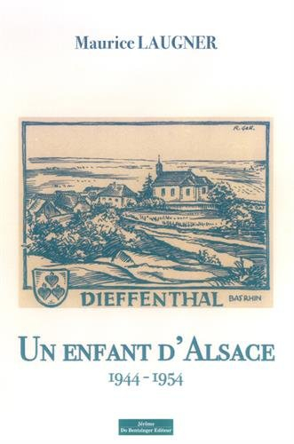 Un enfant d'Alsace : 1944-1954