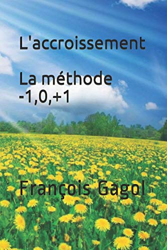 L'accroissement: La méthode -1,0,+1