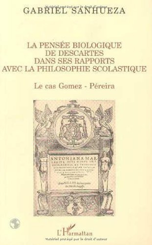La philosophie biologique de Descartes dans ses rapports avec la philosophie scolastique : le cas Go