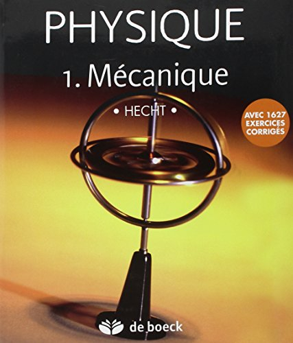 Physique. Vol. 1. Mécanique