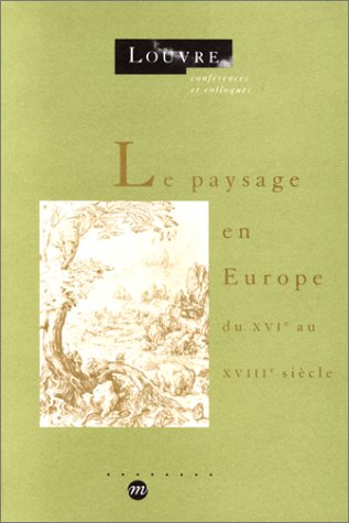 Le paysage en Europe du XVIe au XVIIIe siècle