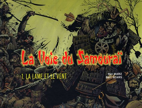 La voie du samouraï. Vol. 1. La lame et le vent