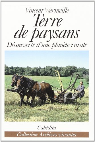 Terre de paysans : découverte d'une planète rurale