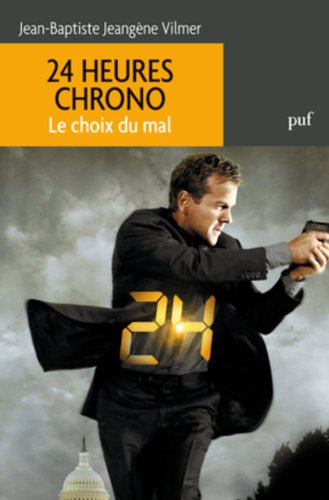 24 heures chrono : le choix du mal