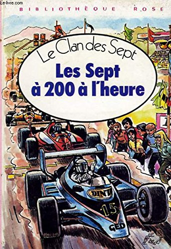 les sept à 200 à l'heure : une nouvelle aventure des personnages créés par enid blyton (bibliothèque