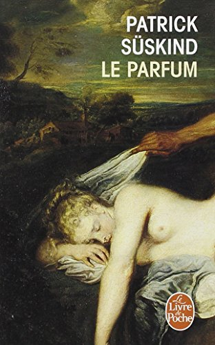 Le parfum : histoire d'un meurtrier