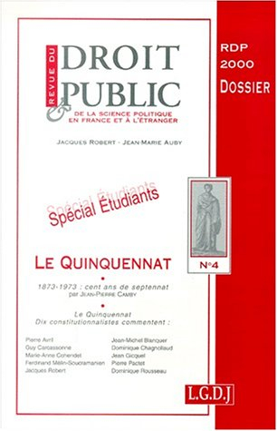le quinquennat. extrait de la revue du droit public n, 4 juillet-août 2000
