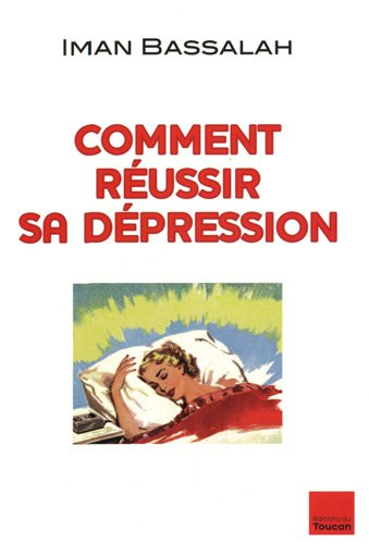 Comment réussir sa dépression