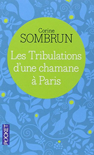 Les tribulations d'une chamane à Paris