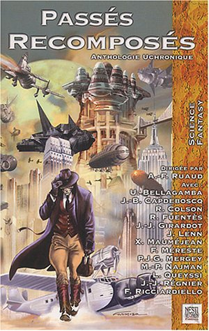 Passés recomposés : anthologie uchronique