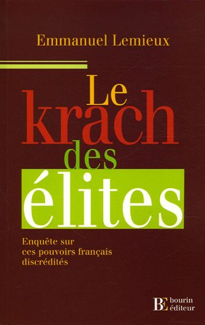Le krach des élites : enquête sur ces pouvoirs français discrédités