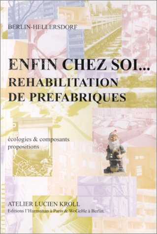 Enfin chez soi, réhabilitation de préfabriqués : écologies et composants, proposition