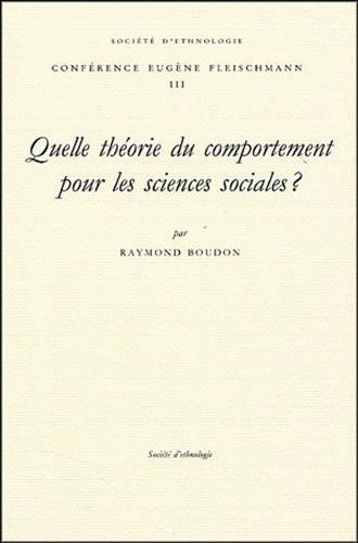 Quelle théorie du comportement pour les sciences sociales ? : conférence prononcée le 26 mai 2004