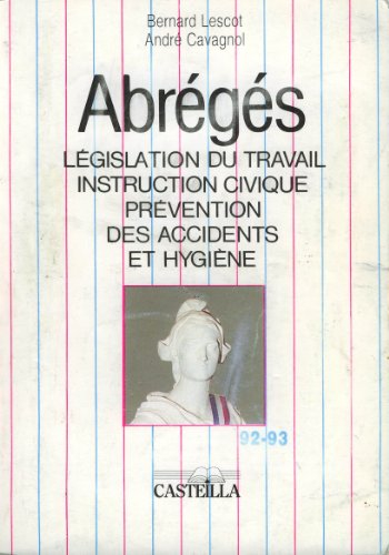 abrégés : législation du travail, sécurité sociale, instruction civique, prévention des accidents...