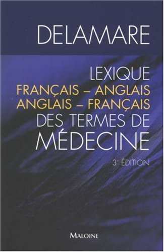 Lexique français-anglais, anglais-français des termes de médecine